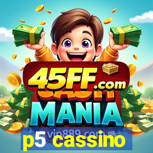 p5 cassino